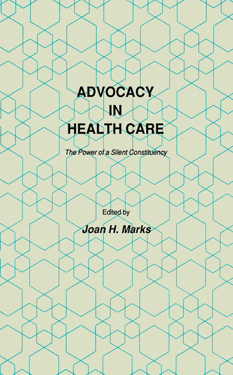 Advocacy in Health Care - Joan H. Marks