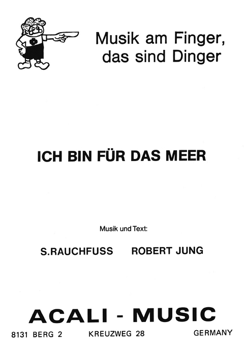 Ich bin für das Meer - S. Rauchfuss, Robert Jung