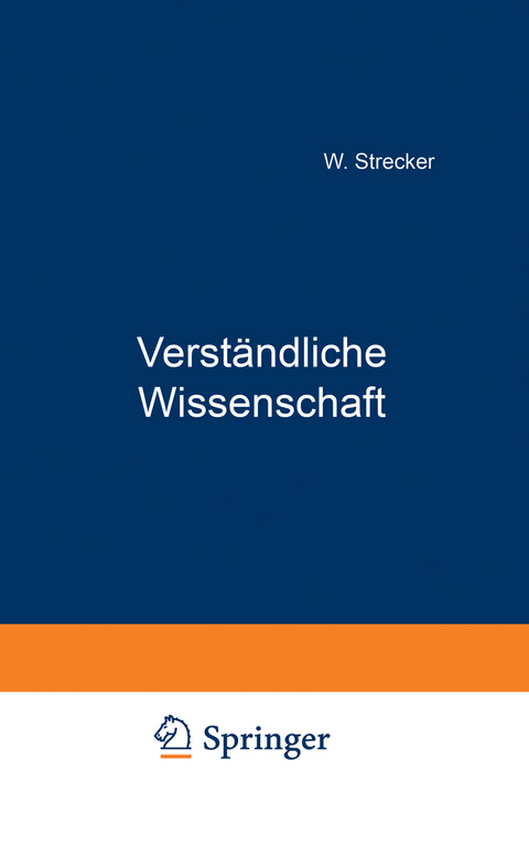 Verständliche Wissenschaft - W. Strecker