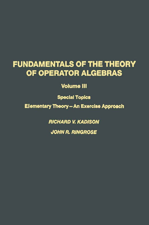 Fundamentals of the Theory of Operator Algebras -  Kadison,  Ringrose