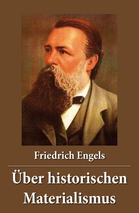 Über historischen Materialismus -  Friedrich Engels