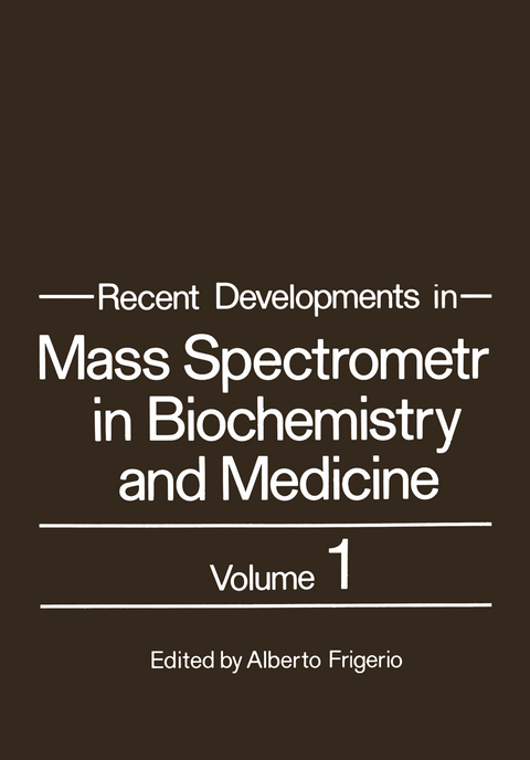 Recent Developments in Mass Spectrometry in Biochemistry and Medicine - 