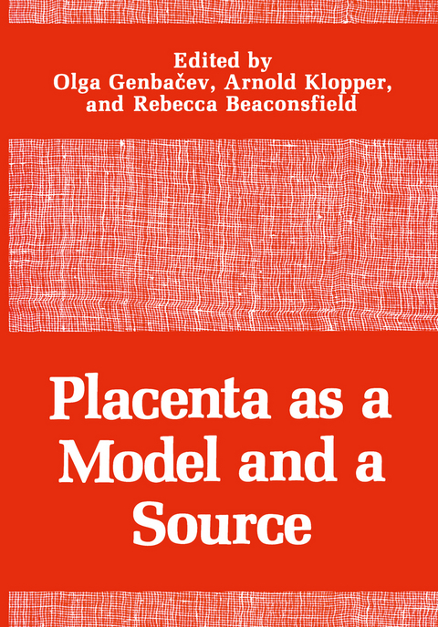 Placenta as a Model and a Source - 
