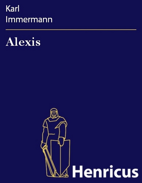 Alexis -  Karl Immermann