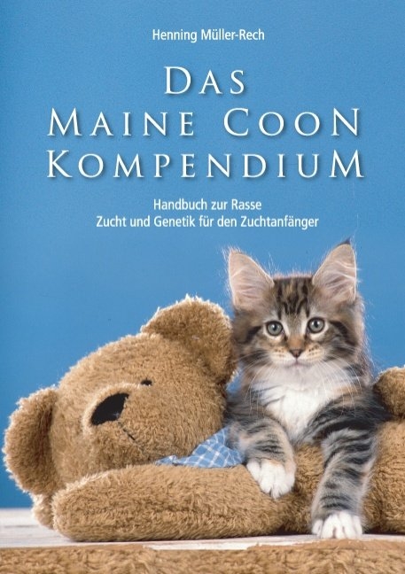 Das Maine Coon Kompendium - Henning Mueller-Rech