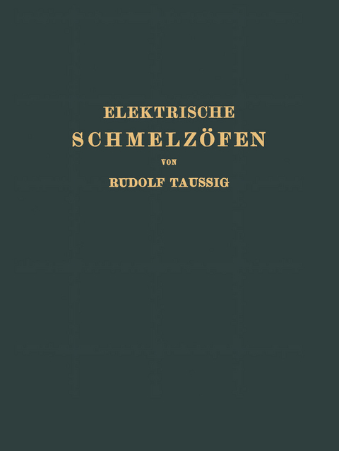 Elektrische Schmelzöfen - Rudolf Taussig