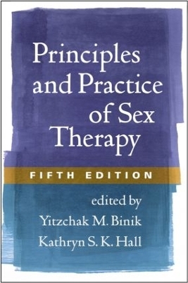 Principles and Practice of Sex Therapy, Fifth Edition - 