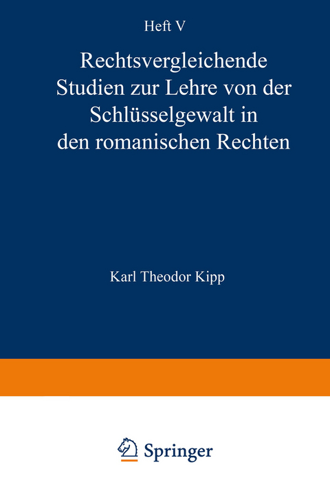 Rechtsvergleichende Studien zur Lehre von der Schlüsselgewalt in den Romanischen Rechten - Karl Theodor Kipp