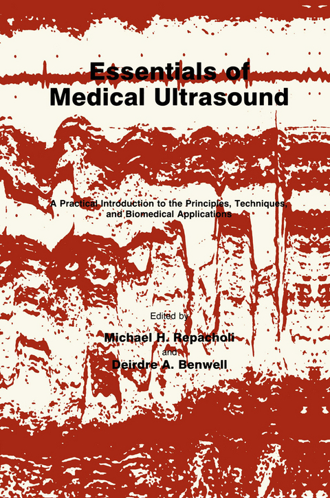 Essentials of Medical Ultrasound - Michael H. Repacholi, Deirdre A. Benwell