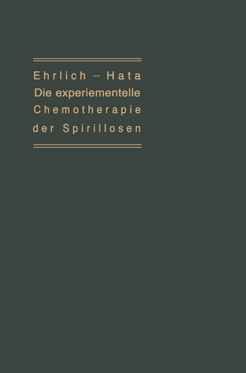 Die experimentelle Chemotherapie der Spirillosen - Paul Ehrlich, Sachario Hafa