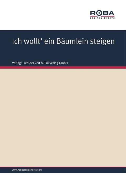 Ich wollt' ein Bäumlein steigen -  Volksweise