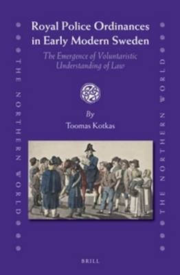 Royal Police Ordinances in Early Modern Sweden - Toomas Kotkas