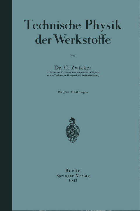 Technische Physik der Werkstoffe - C. Zwikker