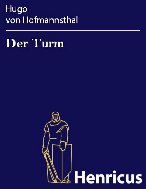Der Turm -  Hugo Von Hofmannsthal
