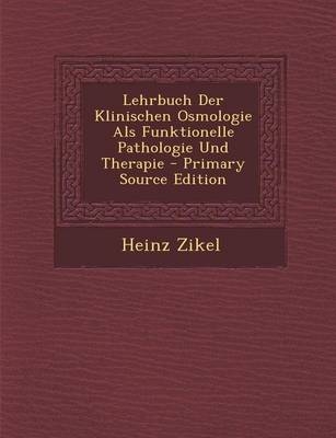 Lehrbuch Der Klinischen Osmologie ALS Funktionelle Pathologie Und Therapie - Heinz Zikel