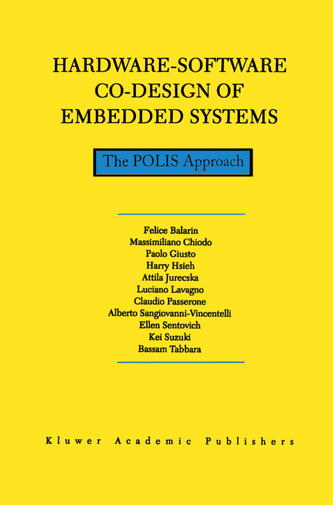 Hardware-Software Co-Design of Embedded Systems - F. Balarin, Paolo Giusto, Attila Jurecska, Claudio Passerone, Ellen Sentovich