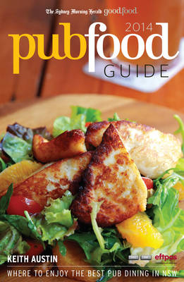 The Sydney Morning Herald Good Pub Food Guide 2014 - 