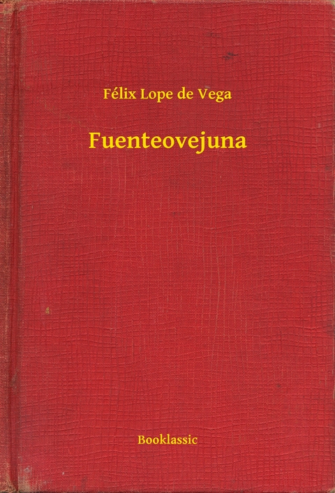 Fuenteovejuna - Félix Félix