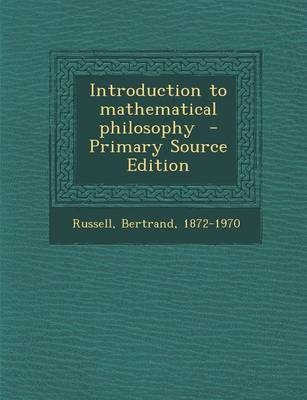 Introduction to Mathematical Philosophy - Bertrand Russell