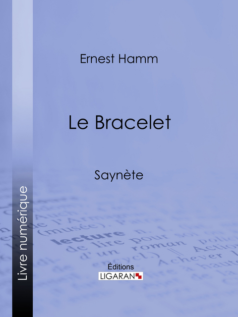 Le Bracelet -  Ligaran, Gerhard Ernst von Hamm