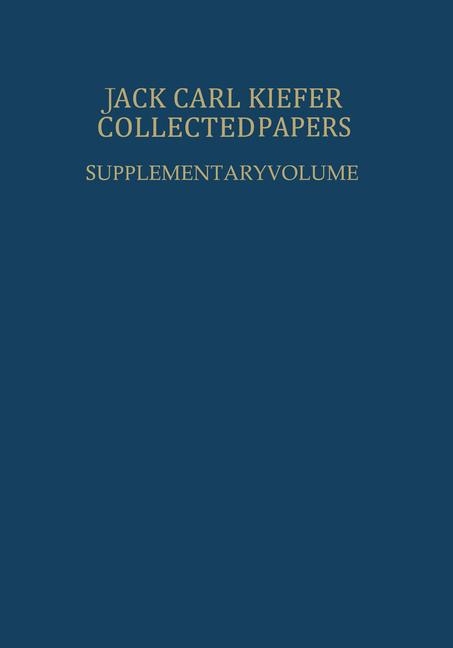 Collected Papers - Jack C. Kiefer, Lawrence D. Brown, Ingram Olkin, Jerome Sacks, Henry P. Wynn