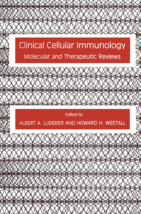 Clinical Cellular Immunology - Albert A. Luderer, Howard H. Weetall