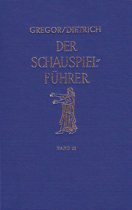 Der Schauspielführer. Der Inhalt der wichtigsten zeitgenössischen Theaterstücke aus aller Welt