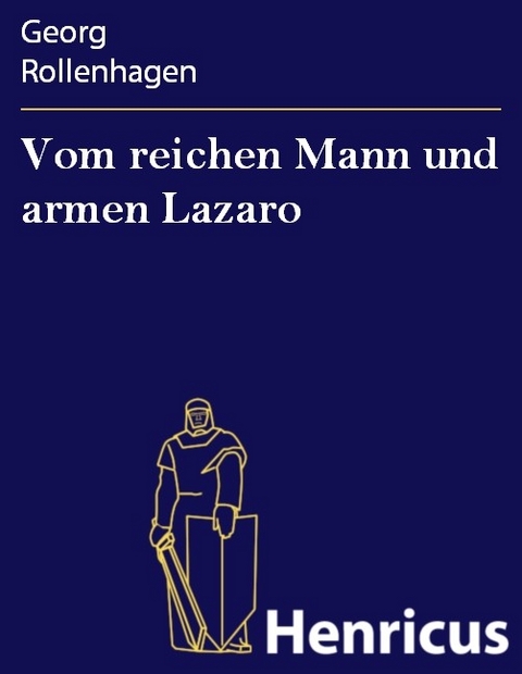 Vom reichen Mann und armen Lazaro -  Georg Rollenhagen