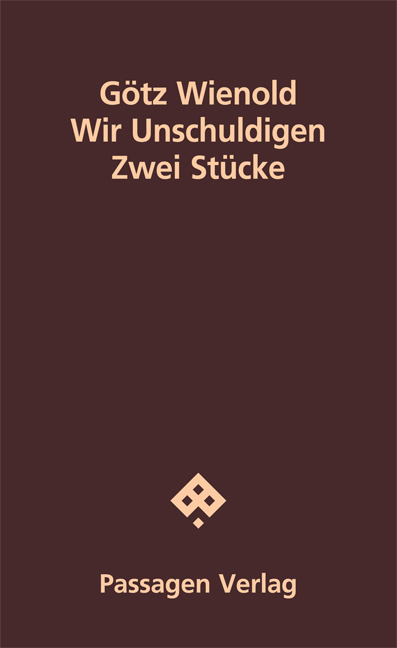 Wir Unschuldigen - Götz Wienold