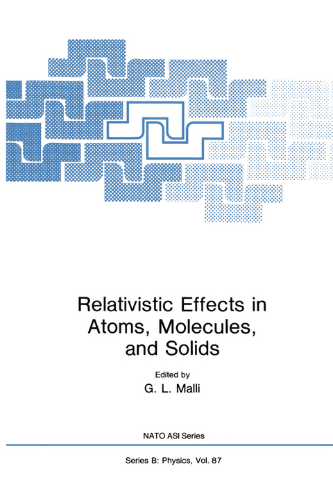 Relativistic Effects in Atoms, Molecules, and Solids - 