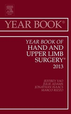 Year Book of Hand and Upper Limb Surgery 2013 - Jeffrey Yao