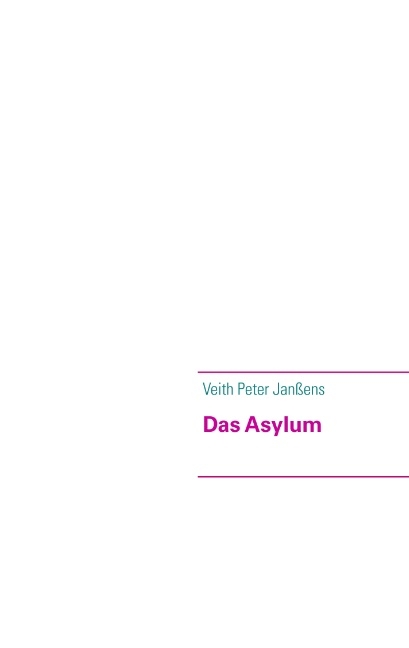 Das Asylum - Veith Peter Janßens