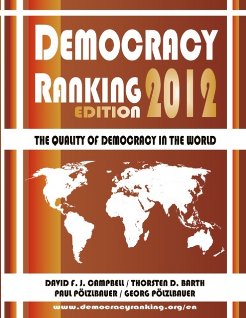 Democracy Ranking (Edition 2012) - David F. J. Campbell, Thorsten D. Barth, Paul Pölzlbauer, Georg Pölzlbauer