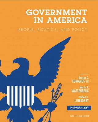 NEW MyLab Political Science without Pearson eText -- Standalone Access Card -- for Government in America - George C. Edwards  III, Martin P. Wattenberg, Robert L. Lineberry