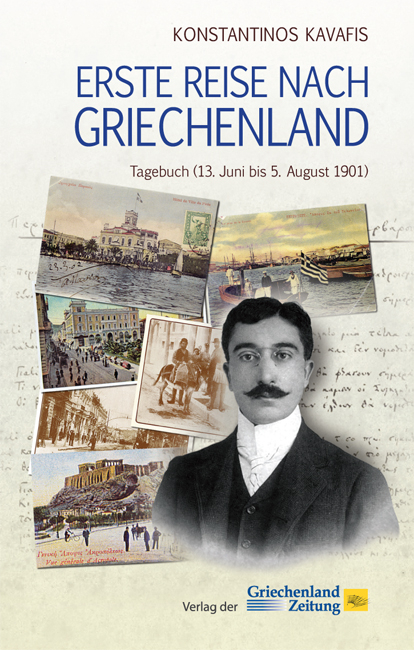 Erste Reise nach Griechenland - Konstantin Kavafis