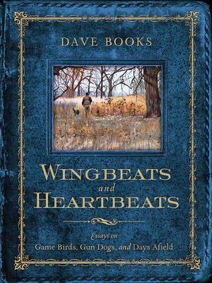 Wingbeats and Heartbeats - Dave Books