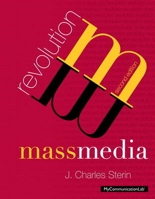 NEW MyLab Communication with Pearson eText -- Standalone Access Card -- for Mass Media Revolution - J. Charles Sterin