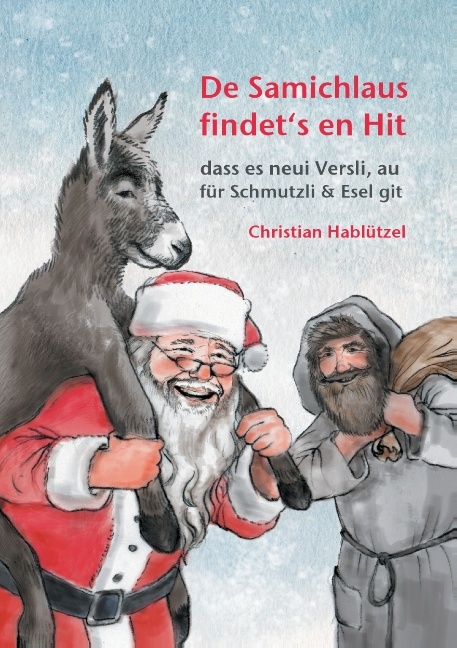 De Samichlaus findet‘s en Hit - Christian Hablützel