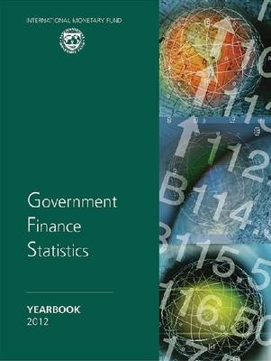 Government finance statistics yearbook 2012 -  International Monetary Fund