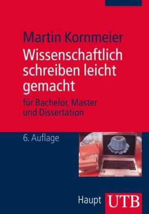 Wissenschaftlich schreiben leicht gemacht - Martin Kornmeier