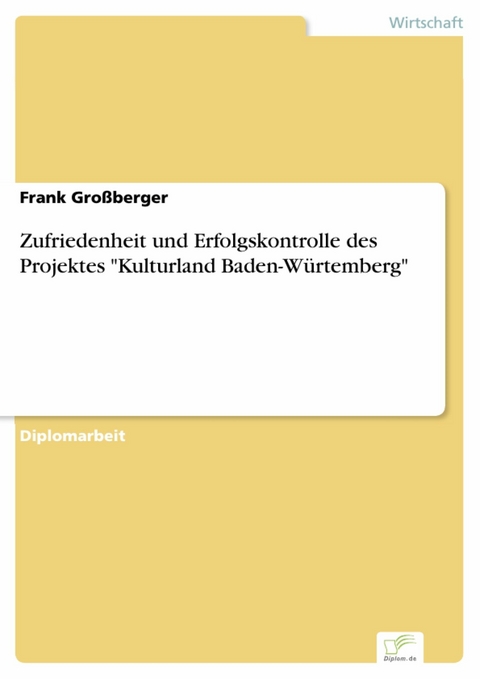 Zufriedenheit und Erfolgskontrolle des Projektes 'Kulturland Baden-Würtemberg' -  Frank Großberger