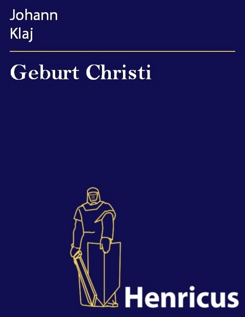 Geburt Christi -  Johann Klaj