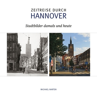Zeitreise durch Hannover - Michael Narten; Michael Narten