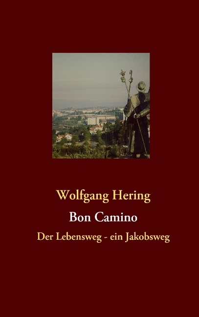 Bon Camino - Wolfgang Hering