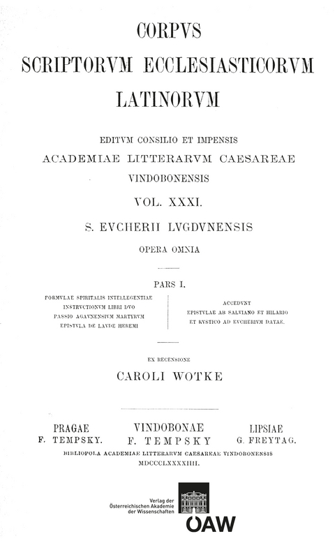 Sancti Eucherii Lugdunensis formulae spiritalis intellegentiae Instructionum libri duo, Passio Agaunensium martyrum, Epistula de laude Heremi. Accedunt epistulae ab Salviano et Hilario et Rustico ad Eucherium datae - 