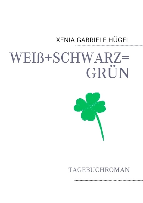 WEIß+SCHWARZ=GRÜN