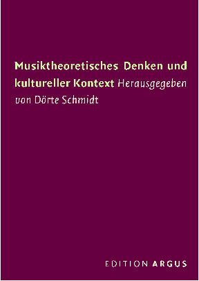 Musiktheoretisches Denken und kultureller Kontext - 