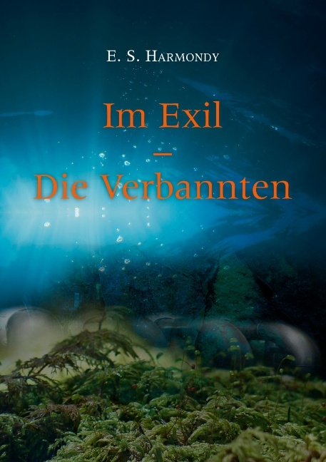 Im Exil - Die Verbannten - E. S. Harmondy