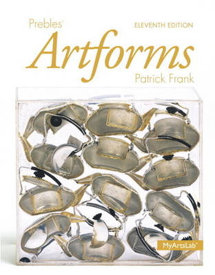 NEW MyLab Arts without Pearson eText --Standalone Access Card -- for Prebles' Artforms - Patrick L. Frank, Duane Preble  Emeritus, Sarah Preble