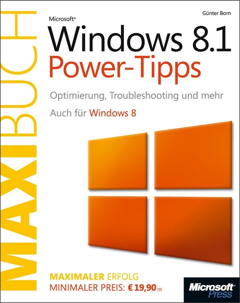 Microsoft Windows 8.1 Power-Tipps - Das Maxibuch (Buch + E-Book). Auch Fur Windows 8. - G Born